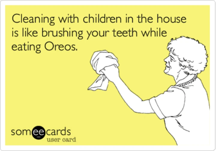 funny someecards about cleaning and eating oreos